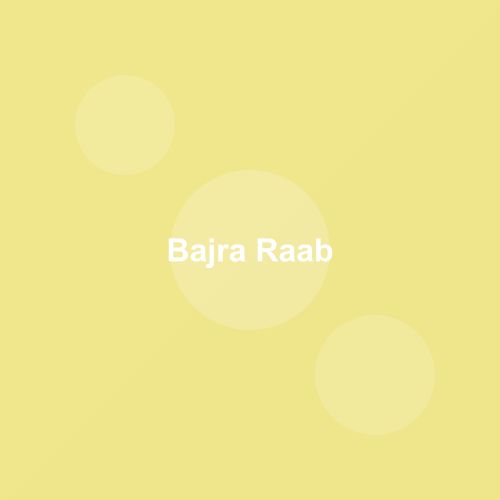 Traditional Bajra Raab dish from Rajasthan, India — Authentic recipe from Eat By State