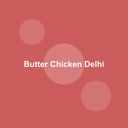 Traditional Butter Chicken Delhi Style dish from Delhi, India — Authentic recipe from Eat By State