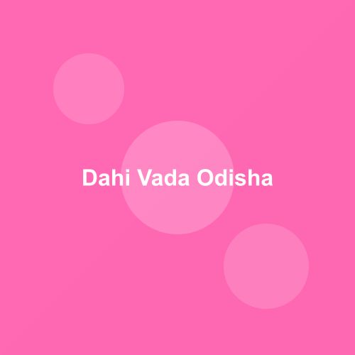 Traditional Dahi Vada dish from Odisha, India — Authentic recipe from Eat By State