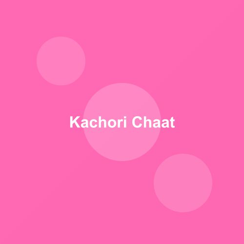 Traditional Kachori Chaat dish from Delhi, India — Authentic recipe from Eat By State