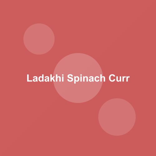 Traditional Ladakhi Spinach Curry dish from Ladakh, India — Authentic recipe from Eat By State