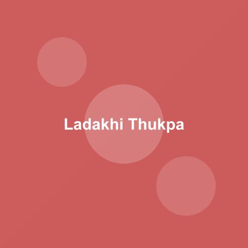 Traditional Ladakhi Thukpa dish from Ladakh, India — Authentic recipe from Eat By State