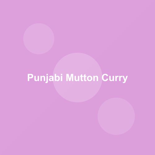 Traditional Punjabi Mutton Curry dish from Punjab, India — Authentic recipe from Eat By State