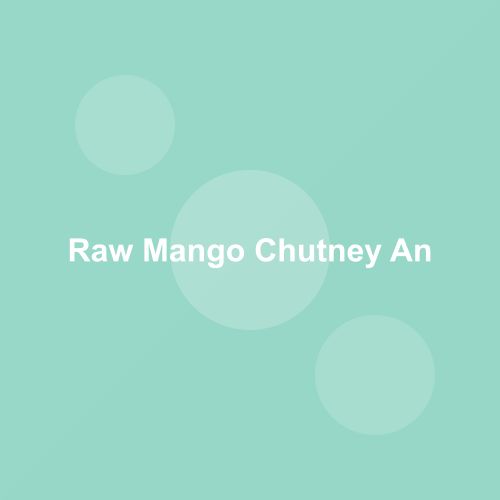 Traditional Raw Mango Chutney dish from Andaman and Nicobar Islands, India — Authentic recipe from Eat By State